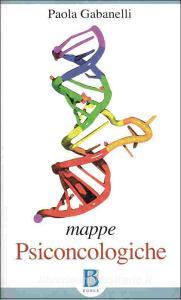 Mappe psiconcologiche. Osservazioni di clinica e di terapia in ambito istituzionale.pdf