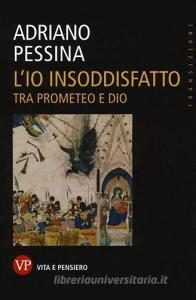 L io insoddisfatto. Tra Prometeo e Dio.pdf