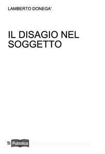 Il disagio nel soggetto. Lezioni, appunti didattici. Didattica del desiderio in Freud.pdf
