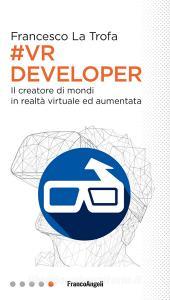 #VR Developer. Il creatore di mondi in realtà virtuale ed aumentata.pdf