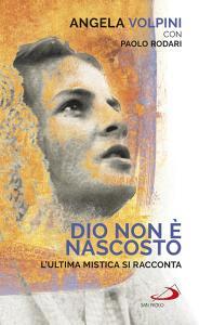 Dio non è nascosto. Lultima mistica si racconta.pdf