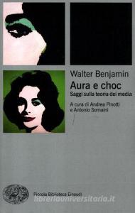 Aura e choc. Saggi sulla teoria dei media.pdf