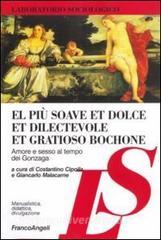 El più soave et dolce et dilectevole et gratioso bochone. Amore e sesso al tempo dei Gonzaga.pdf