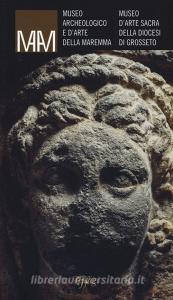 Museo archeologico e darte della Maremma. Museo darte sacra della diocesi di Grosseto.pdf