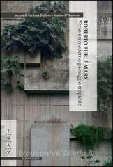 Roberto Burle Marx. Verso un moderno paesaggio tropicale.pdf