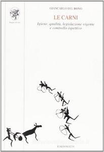 Le carni. Igiene, qualità, legislazione vigente e controllo ispettivo.pdf