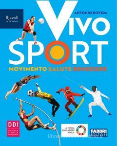 Ebook Vivo sport - libro digitale di Antonio Rovida edito da Fabbri Scuola