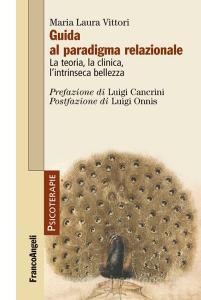 Guida al paradigma relazionale. La teoria, la clinica, lintrinseca bellezza.pdf