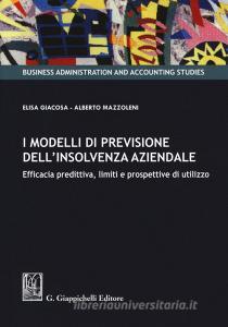 I modelli di previsione dellinsolvenza aziendale. Efficacia predittiva, limiti e prospettive di utilizzo.pdf