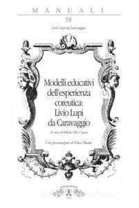 Modelli educativi dellesperienza coreutica: Livio Lupi da Caravaggio.pdf