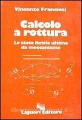 Calcolo a rottura. Lo stato limite ultimo da meccanismo.pdf