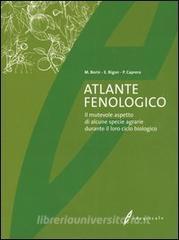 Atlante fenologico. Il mutevole aspetto di alcune specie agrarie durante il loro ciclo biologico.pdf