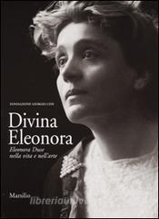 Divina Eleonora. Eleonora Duse nella vita e nellarte.pdf