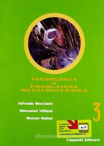 Tecnologia e produzione metalmeccanica. Per le Scuole superiori vol.3.pdf