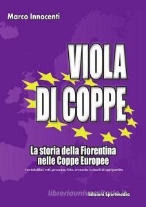 Viola di coppe. La storia della Fiorentina nelle coppe europee.pdf
