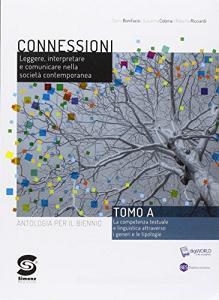 Connessioni. Antologia per il biennio. Con e-book. Con espansione online. Per le Scuole superiori.pdf