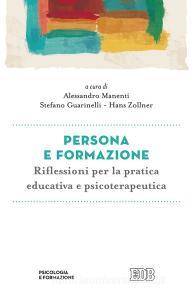 Persona e formazione. Riflessioni per la pratica educativa e psicoterapeutica.pdf