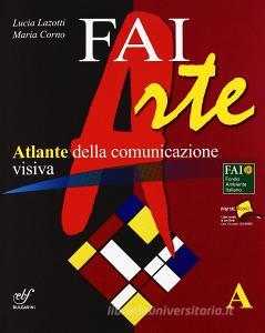 Faiarte. Vol. A-B. Con laboratorio A-B. Con espansione online. Per la Scuola media. Con DVD-ROM.pdf
