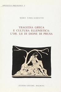 Tragedia greca e cultura ellenistica. LOr LII di Dione di Prusa.pdf