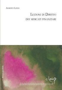 Lezioni di diritto dei mercati finanziari. Lezioni dal corso di diritto delleconomia Università di Padova.pdf