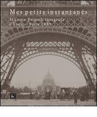 Mes petits instantanés. Il conte Primoli fotografa lExpo. Paris 1889.pdf