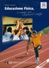 Educazione fisica. Il campo per conoscerci meglio. Per la Scuola media.pdf
