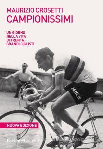 Ebook Campionissimi di Maurizio Crosetti edito da Baldini+Castoldi