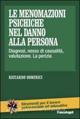 Le menomazioni psichiche nel danno alla persona. Diagnosi, nesso di causalità, valutazione. La perizia.pdf