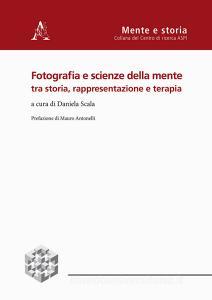 Fotografia e scienze della mente tra storia, rappresentazione e terapia.pdf