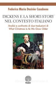 Dickens e la short-story nel contesto italiano. Analisi e confronto di due traduzioni di «What Christmas is as we grow older».pdf