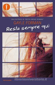 Libro Ebook Resta sempre qui di Forman Gayle di Mondadori