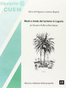 Modi e mode del turismo in Liguria. Da Giovanni Ruffini a Rick Steves.pdf
