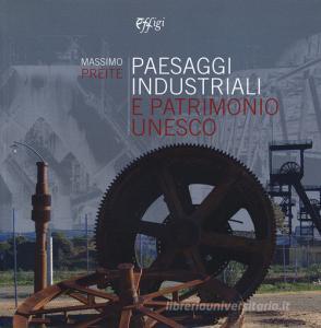 Paesaggi industriali e patrimonio Unesco.pdf