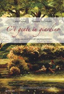Cè gente in giardino. Le piccole storie verdi del maestro giardiniere.pdf