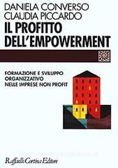 Il profitto dellempowerment. Formazione e sviluppo organizzativo nelle imprese non profit.pdf