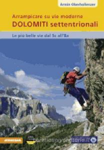 Arrampicare su vie moderne. Dolomiti settentrionali.pdf
