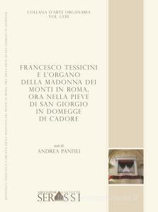 Francesco Tessicini e lorgano della Madonna dei Monti in Roma, ora nella Pieve di San Giorgio in Domegge di Cadore.pdf