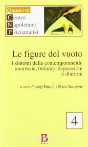 Figure del vuoto. I sintomi della contemporaneità. Anoressia, bulimie, depressioni e dintorni.pdf