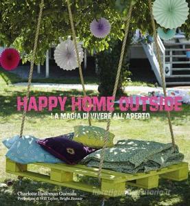 Happy home outside. La magia di vivere allaperto.pdf