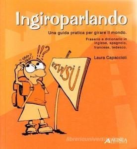 In giro parlando. Frasario e dizionario in inglese, spagnolo, francese, tedesco.pdf