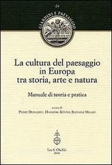 La cultura del paesaggio in Europa tra storia, arte, natura. Manuale di teoria e pratica.pdf