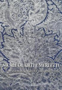 Storie di abiti e merletti. Incontri al museo sullarte e il restauro del pizzo.pdf