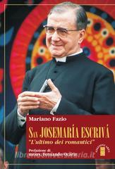 San Josemaria Escrivà. L«ultimo dei romantici».pdf