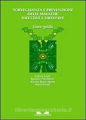 Sorveglianza e prevenzione delle malattie infettive e diffusive. Linee guida.pdf