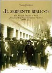 «Il serpente biblico». Lon. Riccardo Luzzatto in Friuli fra culto della patria, antisemitismo e politica (1892-1913).pdf