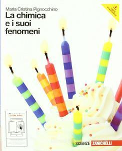 La chimica e i suoi fenomeni. Per le Scuole superiori. Con espansione online.pdf