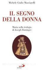 Il segno della donna. Maria nella teologia di Joseph Ratzinger.pdf