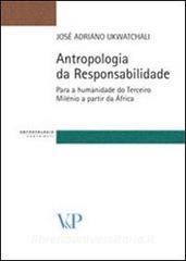 Antropologia da responsabilidade. Para a humanidade do terceiro milénio a partir da África.pdf