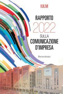 Ebook Rapporto 2022 sulla comunicazione d'impresa di Iulm edito da Franco Angeli Edizioni