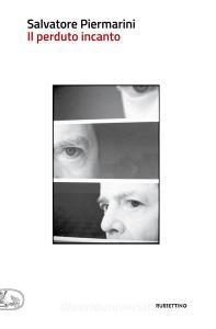 Il perduto incanto. Indagini sulla fotografia.pdf